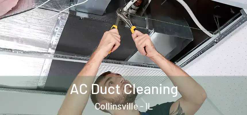 AC Duct Cleaning Collinsville - IL