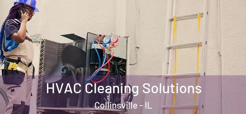  HVAC Cleaning Solutions Collinsville - IL