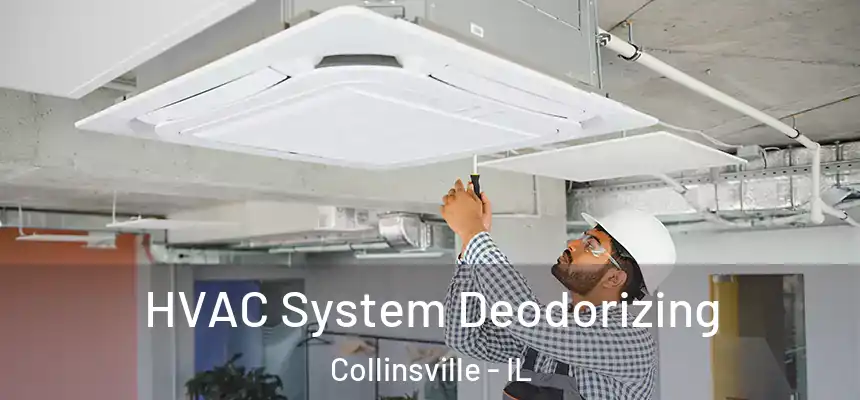 HVAC System Deodorizing Collinsville - IL