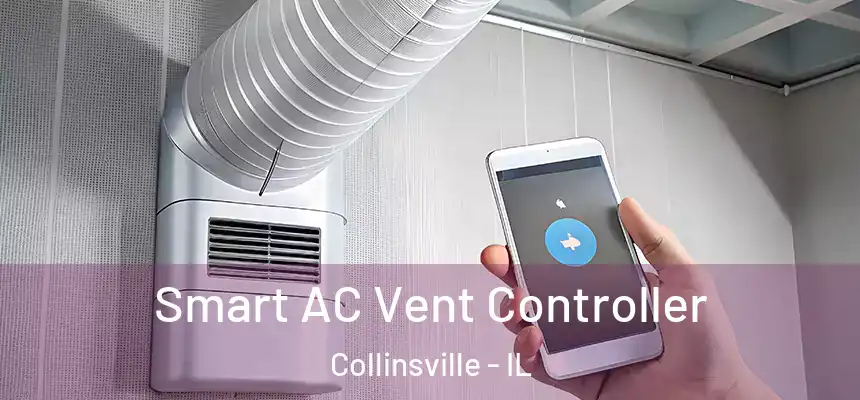 Smart AC Vent Controller Collinsville - IL